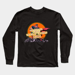 Born Super Hero. I survived the end of the world Again! Long Sleeve T-Shirt